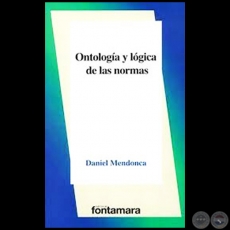 ONTOLOGÍA Y LÓGICA DE LAS NORMAS - Autor: DANIEL MENDONCA - Año 2020